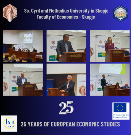 Celebration of the 25th Anniversary of the Postgraduate Studies in European Economic Studies at the Faculty of Economics – Skopje, Ss. Cyril and Methodius University in Skopje